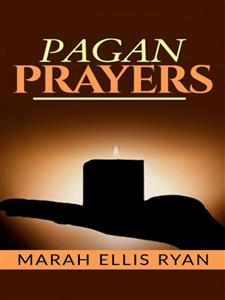 Pagan Prayers - Marah Ellis Ryan - E-Book