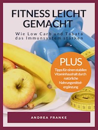 Fitness leicht gemacht - Andrea Franke - E-Book