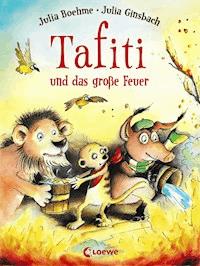 Tafiti und das große Feuer (Band 8) - Julia Boehme - E-Book
