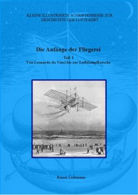 Die Anfänge der Fliegerei - Teil I - Rainer Lüdemann - E-Book