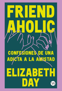 FRIENDAHOLIC - ELIZABETH DAY - E-Book