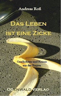 Das Leben ist eine Zicke - Andreas Roß - E-Book
