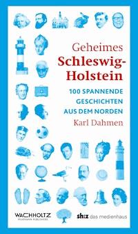 Geheimes Schleswig-Holstein - Karl Dahmen - E-Book