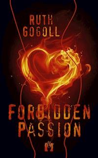 Forbidden Passion - Ruth Gogoll - E-Book