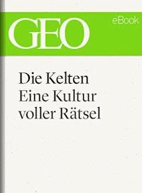 Die Kelten: Eine rätselhafte Kultur (GEO eBook Single) -  - E-Book
