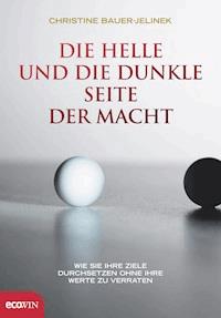 Die helle und die dunkle Seite der Macht - Christine Bauer-Jelinek - E-Book