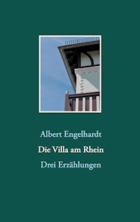Die Villa am Rhein - Albert Engelhardt - E-Book