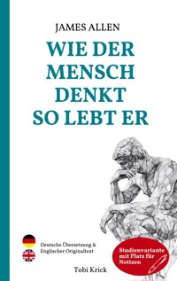 Wie der Mensch denkt, so lebt er - James Allen - E-Book + Hörbuch