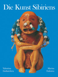 Die Kunst Sibiriens - Valentina Gorbatcheva - E-Book