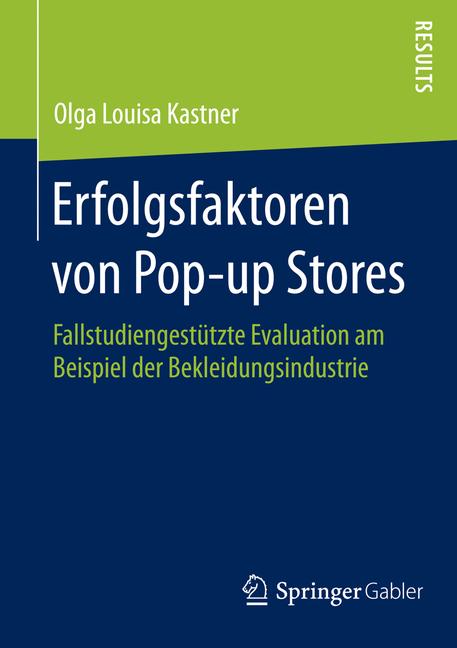 Erfolgsfaktoren von Pop-up Stores - Olga Louisa Kastner - E-Book