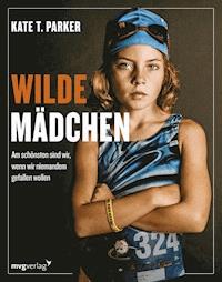 Wilde Mädchen - Kate T. Parker - E-Book