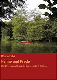 Hanne und Frede - Karen Erbs - E-Book