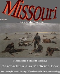 Geschichten aus Medicine Bow - Hermann Schladt (Hrsg.) - E-Book