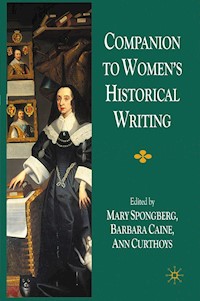 Companion to Women's Historical Writing - M. Spongberg - E-Book