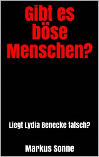 Gibt es böse Menschen? - Markus Sonne - E-Book