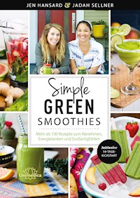 Simple Green Smoothies - Jen Hansard - E-Book