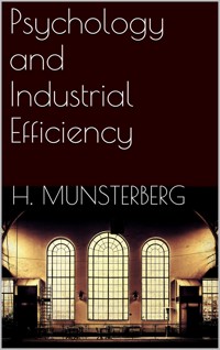 Psychology and Industrial Efficiency - Hugo Munsterberg - E-Book