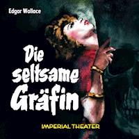 Edgar Wallace - Die seltsame Gräfin - Edgar Wallace - Hörbuch