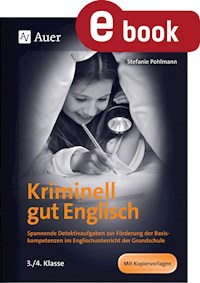 Kriminell gut Englisch, Klasse 3/4 - Stefanie Pohlmann - E-Book