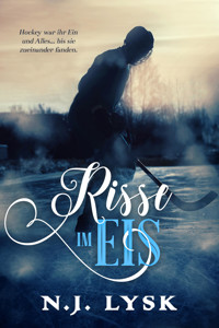 Risse im Eis: Die komplette Serie - N.J. Lysk - E-Book