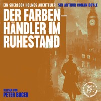Der Farbenhändler im Ruhestand - Sir Arthur Conan Doyle - Hörbuch