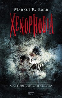 XENOPHOBIA - Markus K. Korb - E-Book