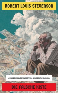 Die falsche Kiste - Robert Louis Stevenson - E-Book