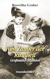 Vom Zauber der Kindheit - Roswitha Gruber - E-Book