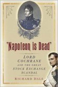 'Napoleon is Dead' - Richard Dale - E-Book