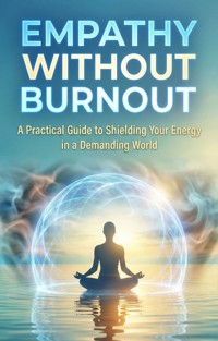 Empathy Without Burnout - Sarah Jenkins - E-Book