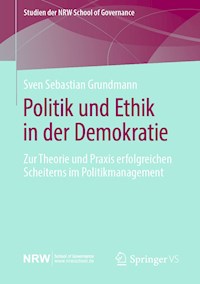 Politik und Ethik in der Demokratie - Sven Sebastian Grundmann - E-Book