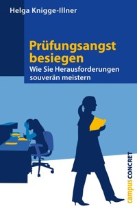 Prüfungsangst besiegen - Helga Knigge-Illner - E-Book