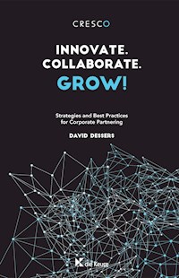 Innovate. Collaborate. Grow! - David Dessers - E-Book