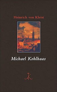 Michael Kohlhaas - Heinrich von Kleist - E-Book