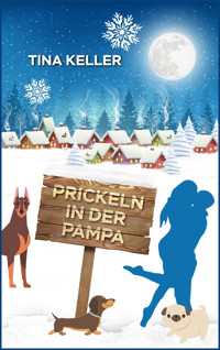 Prickeln in der Pampa - Tina Keller - E-Book