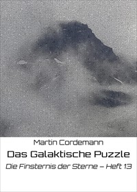 Das Galaktische Puzzle - Martin Cordemann - E-Book