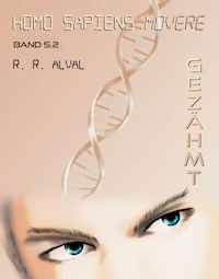 Homo sapiens movere ~ gezähmt - R. R. Alval - E-Book