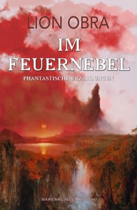 Im Feuernebel - Lion Obra - E-Book