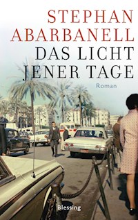 Das Licht jener Tage - Stephan Abarbanell - E-Book