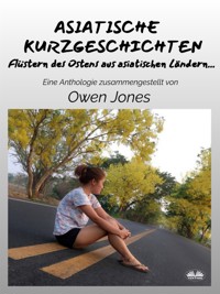 Asiatische Kurzgeschichten - Owen Jones - E-Book