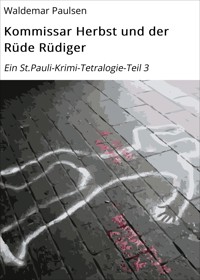 Kommissar Herbst und der Rüde Rüdiger - Waldemar Paulsen - E-Book