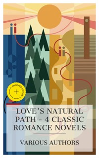 Love's Natural Path – 4 Classic Romance Novels - Bjornstjerne Bjornson - E-Book