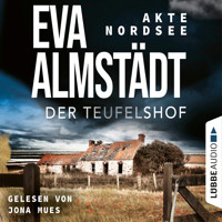 Der Teufelshof - Akte Nordsee, Teil 2 (Gekürzt) - Eva Almstädt - Hörbuch