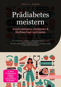 Prädiabetes meistern: Insulinresistenz verstehen & Stoffwechsel optimieren - D. Eos A. I. Saage - E-Book