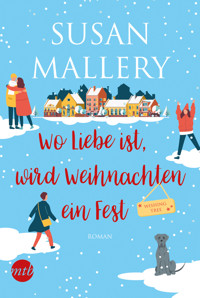 Wo Liebe ist, wird Weihnachten ein Fest - Susan Mallery - E-Book
