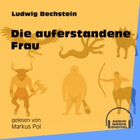 Die auferstandene Frau - Ludwig Bechstein - Hörbuch