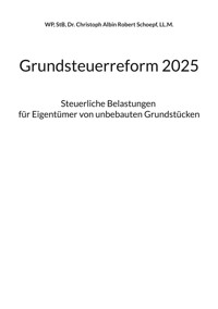 Grundsteuerreform 2025 - Christoph A. R. Schoepf - E-Book