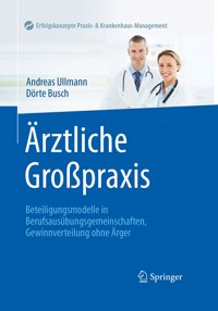 Ärztliche Großpraxis - Andreas Ullmann - E-Book
