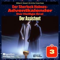 Der Assistent (Der Sherlock Holmes-Adventkalender: Der Heilige Gral, Folge 3) - William K. Stewart - Hörbuch