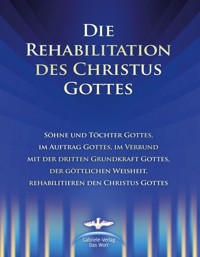 Die Rehabilitation des Christus Gottes - Martin Kübli - E-Book